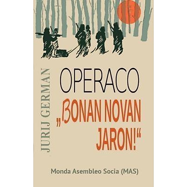 Operaco Bonan novan jaron / MAS-libro Bd.204, Jurij German