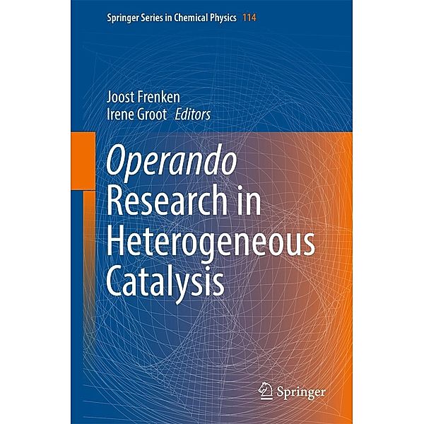 Operando Research in Heterogeneous Catalysis / Springer Series in Chemical Physics Bd.114