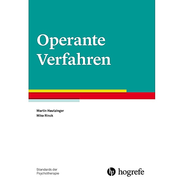 Operante Verfahren / Standards der Psychotherapie Bd.14, Hautzinger, Mike Rinck