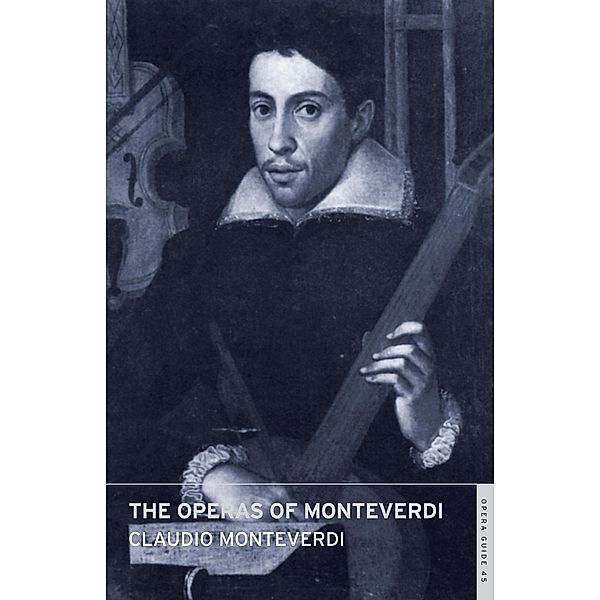 Operas of Monteverdi, Claudio Monteverdi