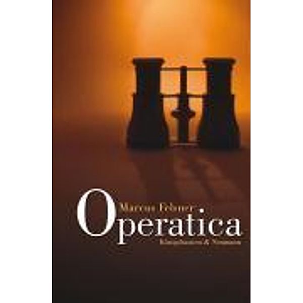 Operatica, Marcus Felsner