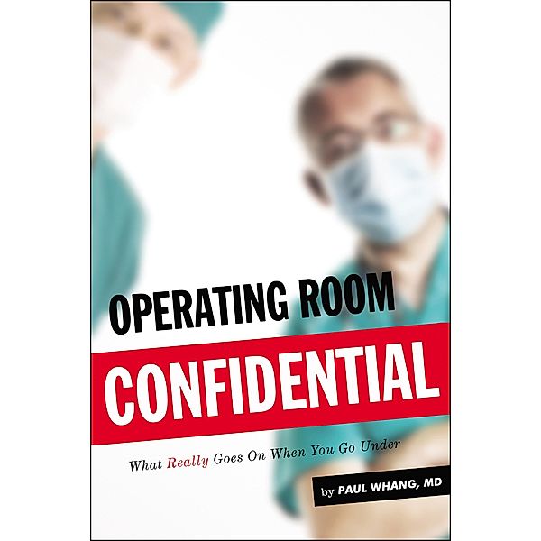 Operating Room Confidential, Paul Whang