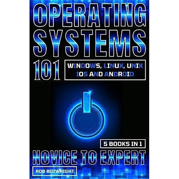 Operating Systems 101, Rob Botwright