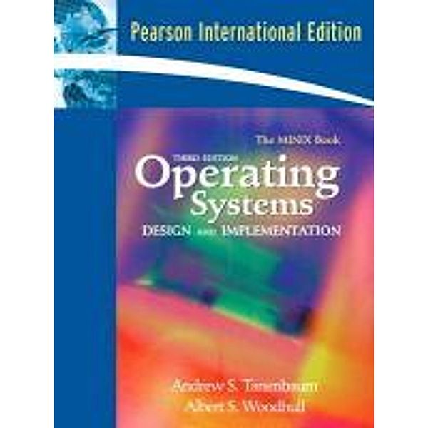 Operating Systems Design and Implementation, Andrew S. Tanenbaum, Albert S. Woodhull