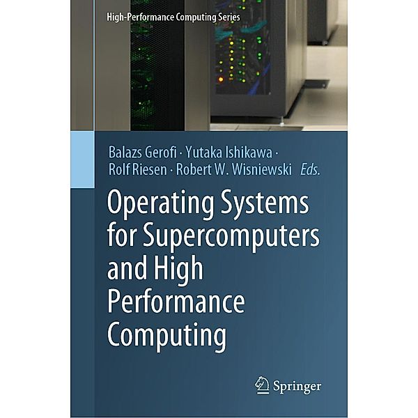 Operating Systems for Supercomputers and High Performance Computing / High-Performance Computing Series Bd.1