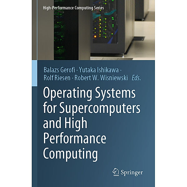 Operating Systems for Supercomputers and High Performance Computing