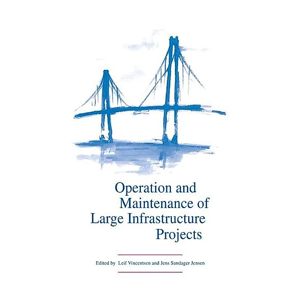 Operation and Maintenance of Large Infrastructure Projects