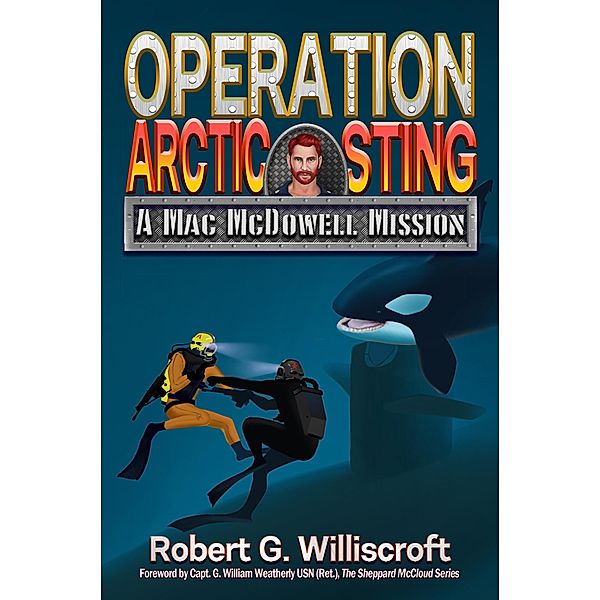 Operation Arctic Sting / A Mac McDowell Mission Series Bd.3, Robert G. Williscroft