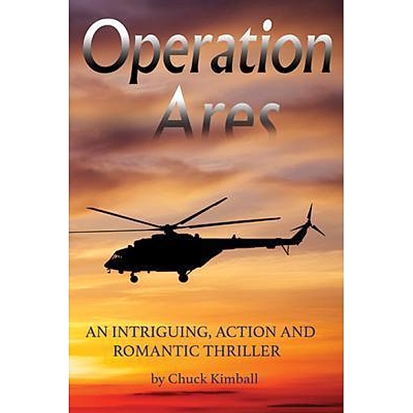 Operation Ares / GoldTouch Press, LLC, Chuck Kimball