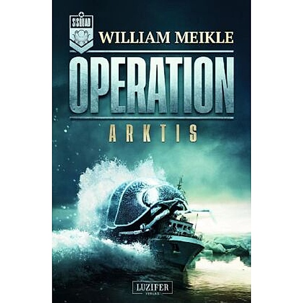 OPERATION ARKTIS, William Meikle