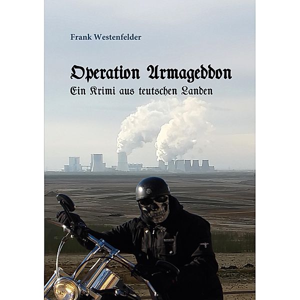 Operation Armageddon, Frank Westenfelder