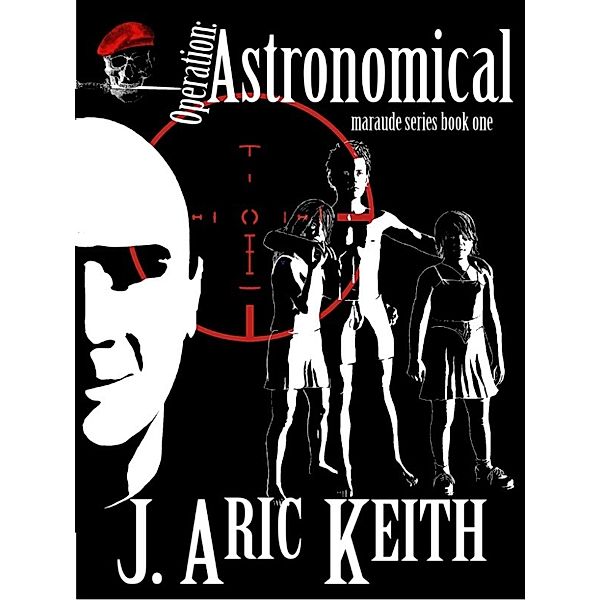 Operation: Astronomical, J. Aric Keith