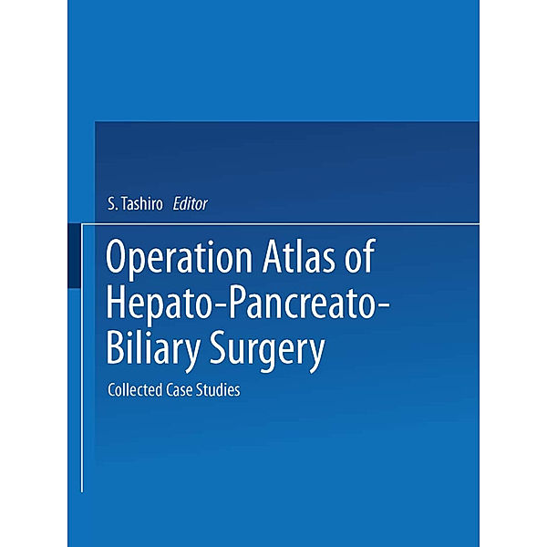 Operation Atlas of Hepato-Pancreato-Biliary Surgery