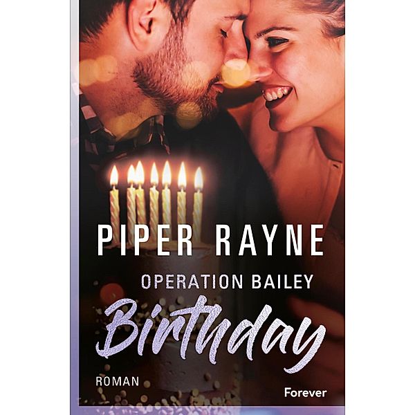 Operation Bailey Birthday / Baileys-Serie, Piper Rayne