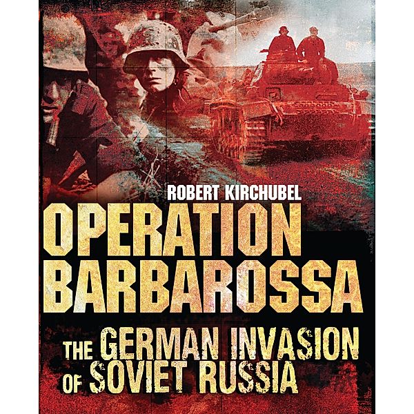 Operation Barbarossa, Robert Kirchubel