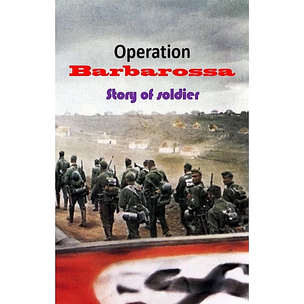 Operation Barbarossa : Story of Soldier, Abhishek Patel