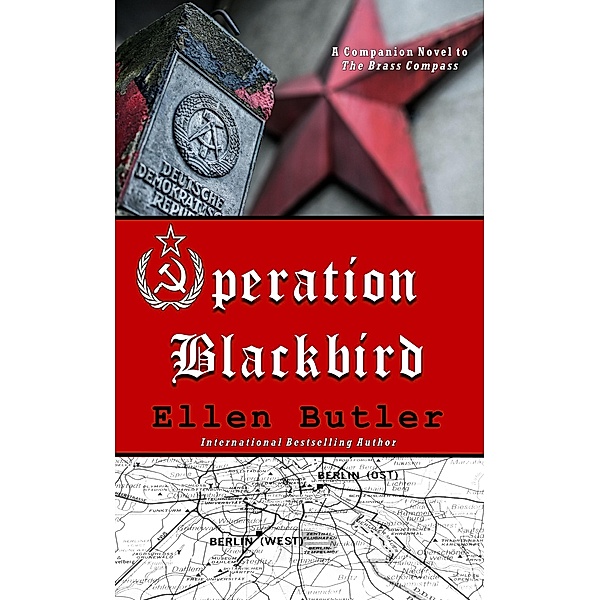 Operation Blackbird, A Cold War Spy Novel, Ellen Butler
