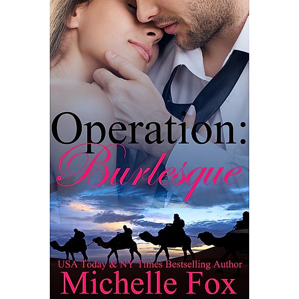 Operation: Burlesque, Michelle Fox