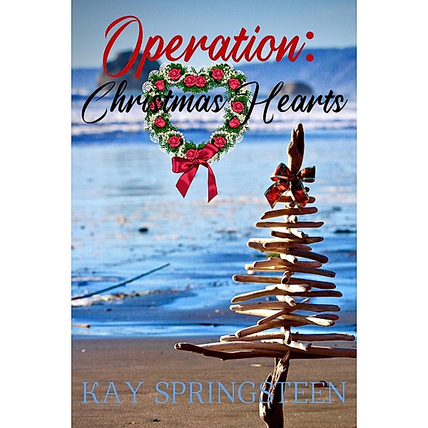 Operation: Christmas Hearts (The Heart stories, #4) / The Heart stories, Kay Springsteen