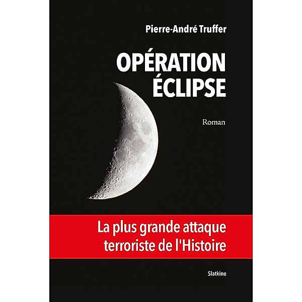Opération Éclipse, Pierre-André Truffer