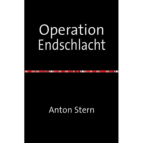 Operation Endschlacht, Anton Stern