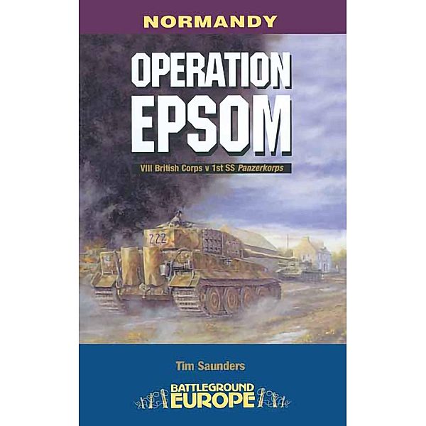 Operation Epsom, Major Tim Saunders