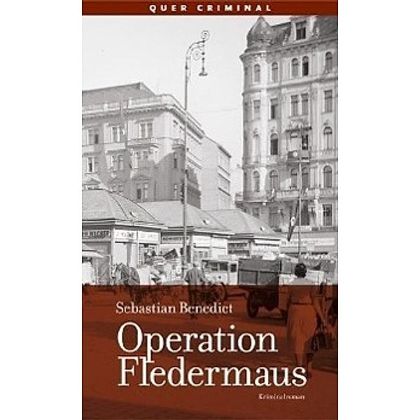 Operation Fledermaus, Sebastian Benedict