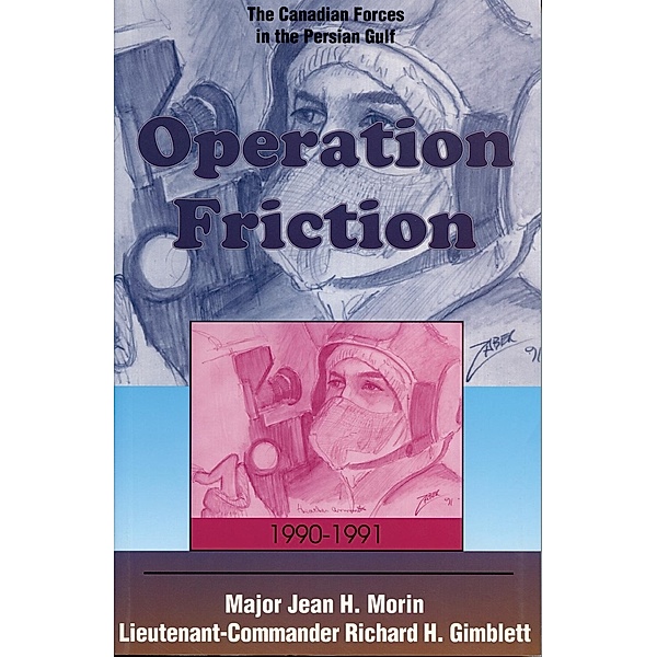 Operation Friction 1990-1991, Jean H. Morin, Richard H. Gimblett