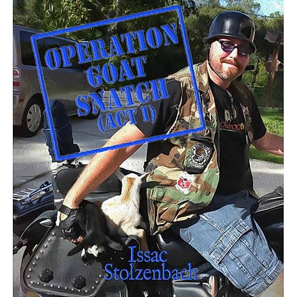 Operation Goat Snatch (Act I), Issac Stolzenbach