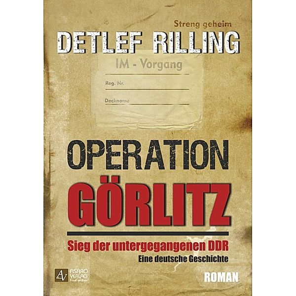 Operation Görlitz - Sieg der untergegangenen DDR, Detlef Rilling