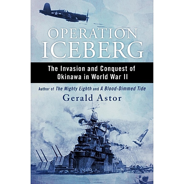Operation Iceberg, Gerald Astor