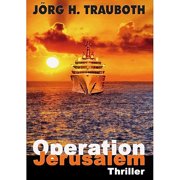 Operation Jerusalem, Jörg H. Trauboth