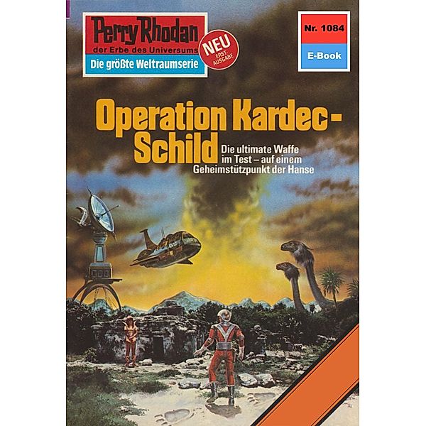 Operation Kardec-Schild (Heftroman) / Perry Rhodan-Zyklus Die kosmische Hanse Bd.1084, Kurt Mahr