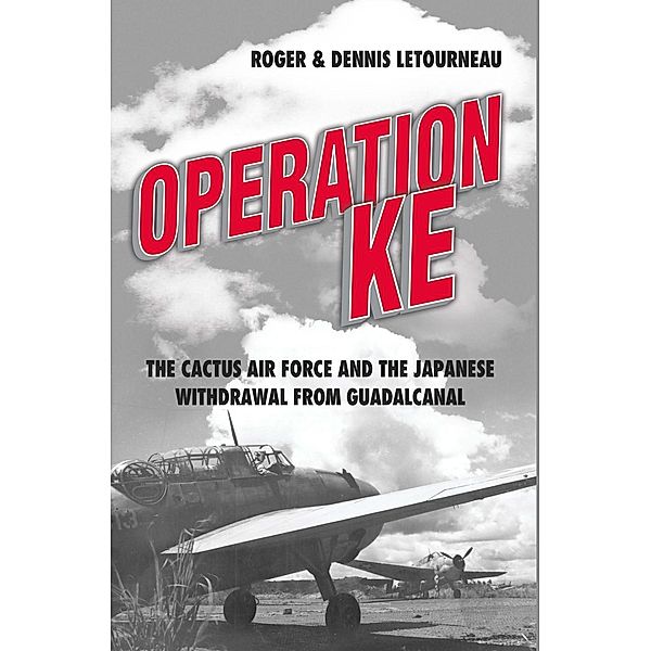 Operation KE, Dennis R Letourneau, J. A. R Letourneau