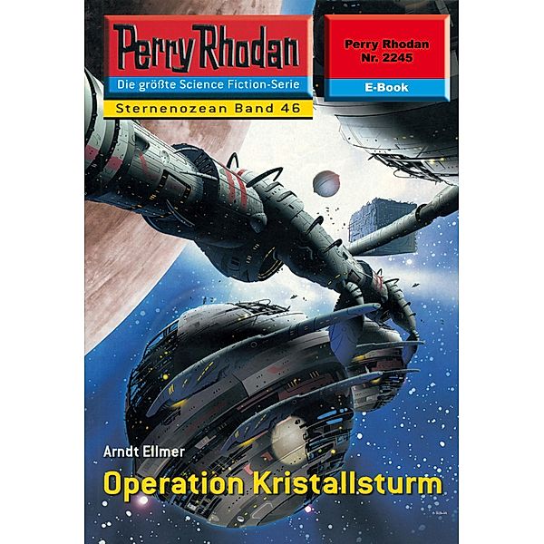 Operation Kristallsturm (Heftroman) / Perry Rhodan-Zyklus Der Sternenozean Bd.2245, Arndt Ellmer