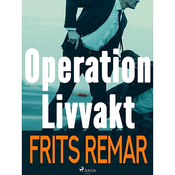 Operation Livvakt / Lars Nord Bd.8, Frits Remar