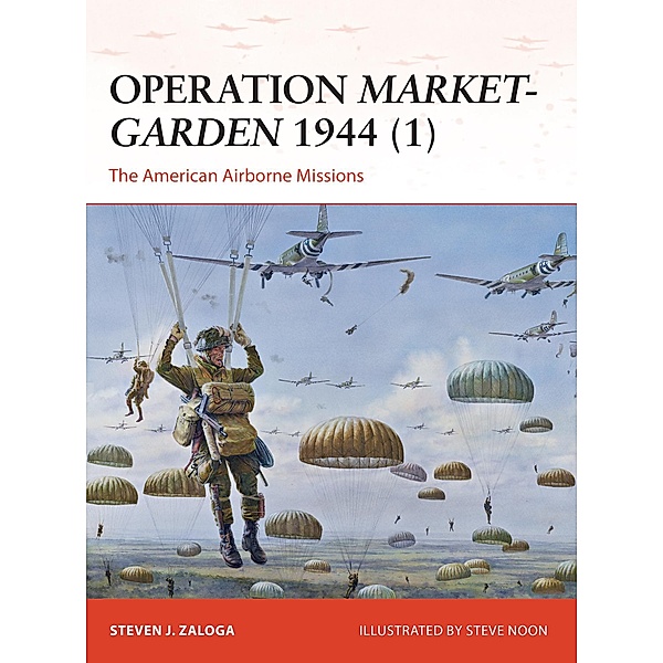Operation Market-Garden 1944 (1), Steven J. Zaloga