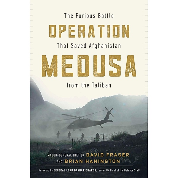 Operation Medusa, Major General David Fraser, Brian Hanington