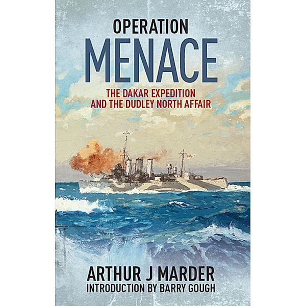 Operation Menace, Arthur J. Marder