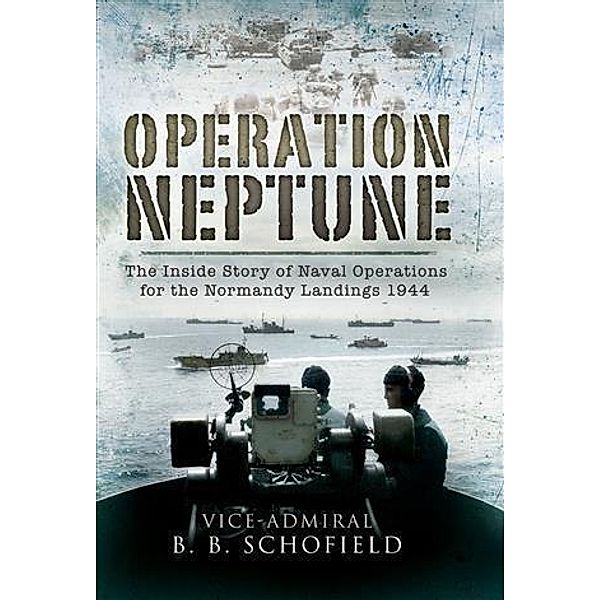 Operation Neptune, BB Schofield