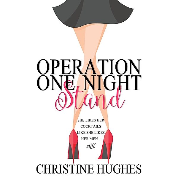 Operation One Night Stand / Operation Bd.1, Christine Hughes