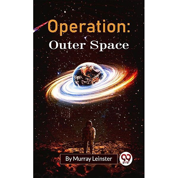 Operation: Outer Space, Murray Leinster