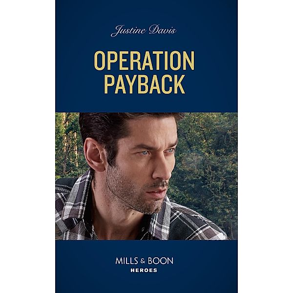 Operation Payback (Cutter's Code, Book 14) (Mills & Boon Heroes), Justine Davis