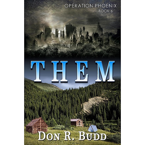 Operation Phoenix Book 6: Them / Operation Phoenix, Don R. Budd