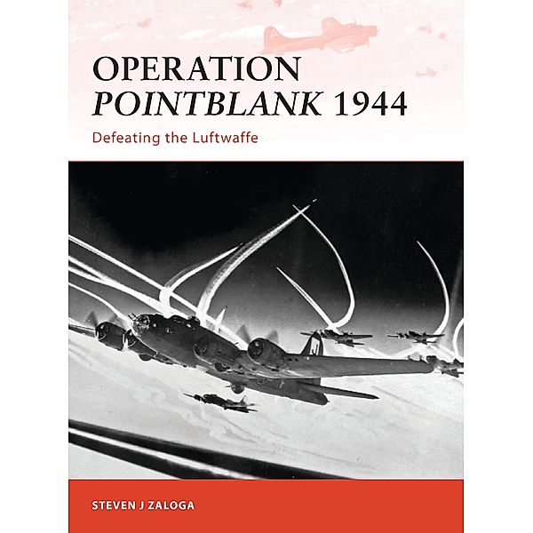 Operation Pointblank 1944, Steven J. Zaloga