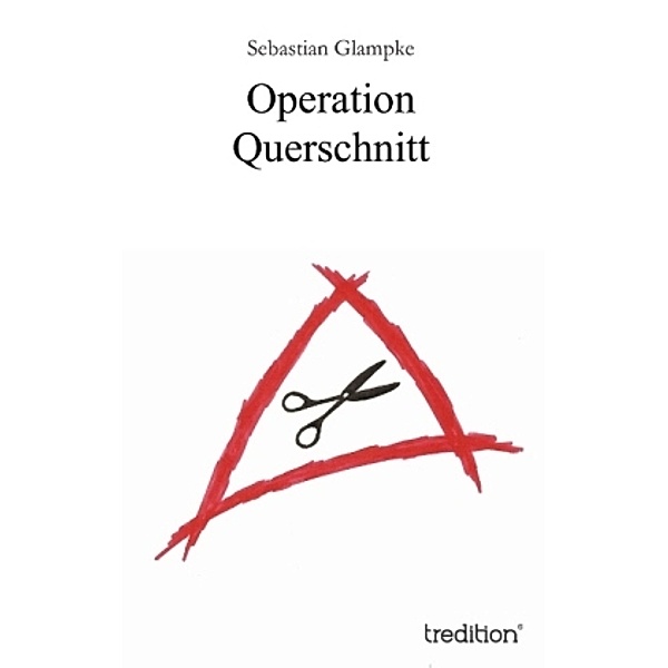 Operation Querschnitt, Sebastian Glampke