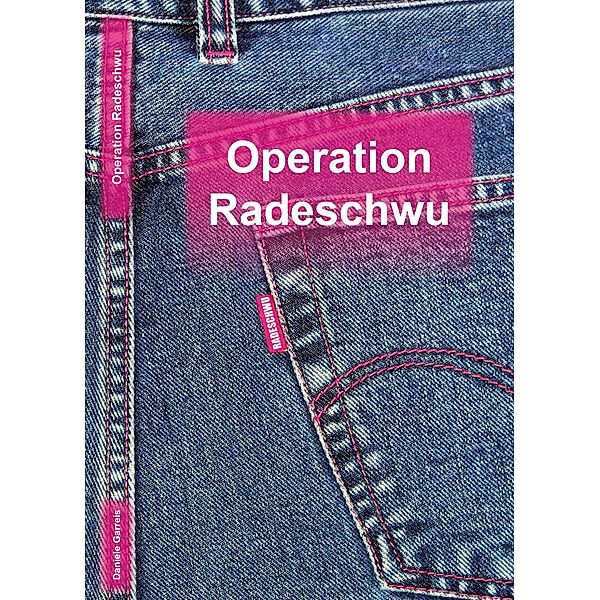 Operation Radeschwu, Daniele Garreis