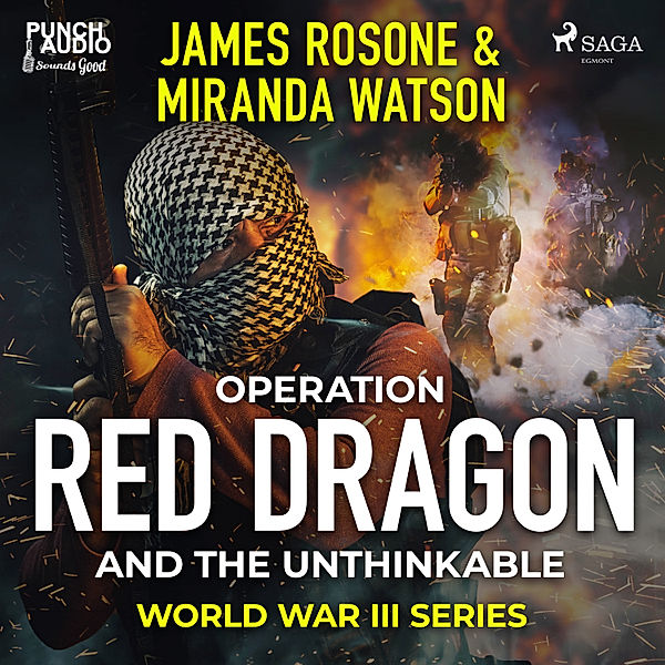 Operation Red Dragon and the Unthinkable, James Rosone, Miranda Watson