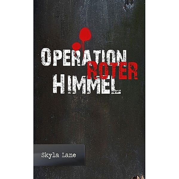 Operation Roter Himmel, Skyla Lane