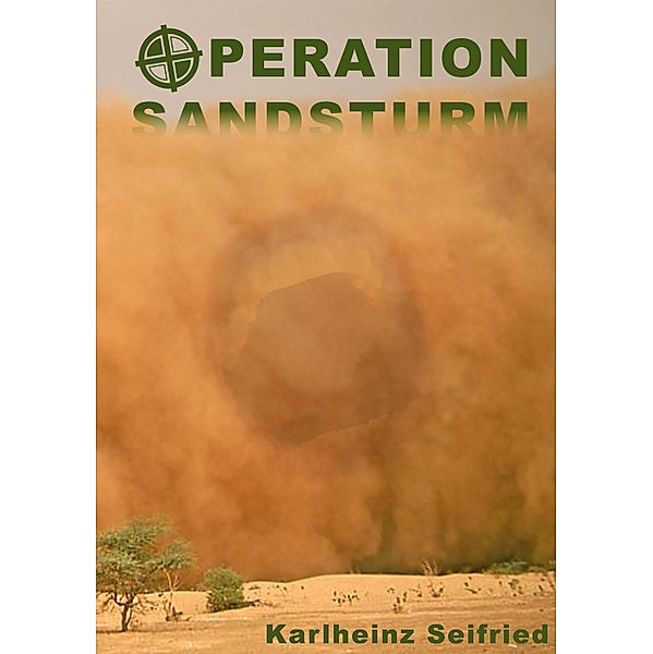 Operation Sandsturm, Karlheinz Seifried